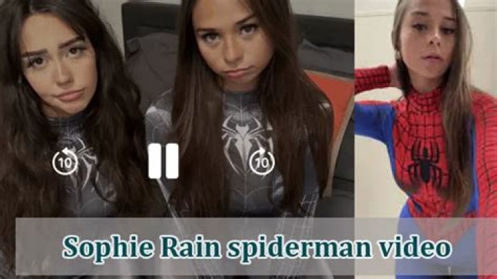 Sophie Rain and the Spider-Man Video: Unraveling the Phenomenon